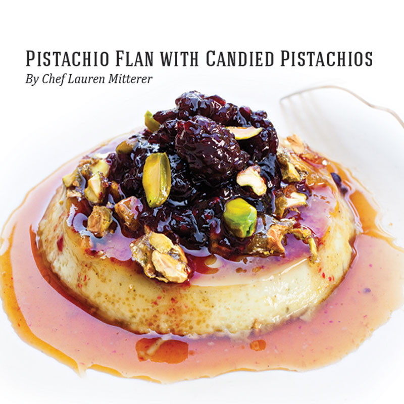 Holiday Recipes - Pistachio Flan with Candied Pistachios
